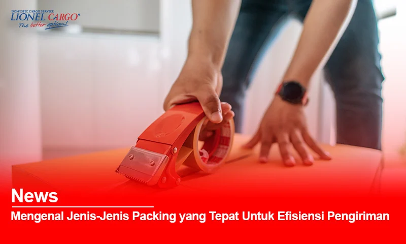 Memilih Peralatan Packing yang Efisien