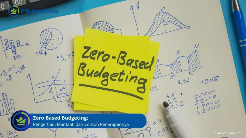 Mengapa metode zero-based budgeting untuk efisiensi anggaran menjadi pilihan utama