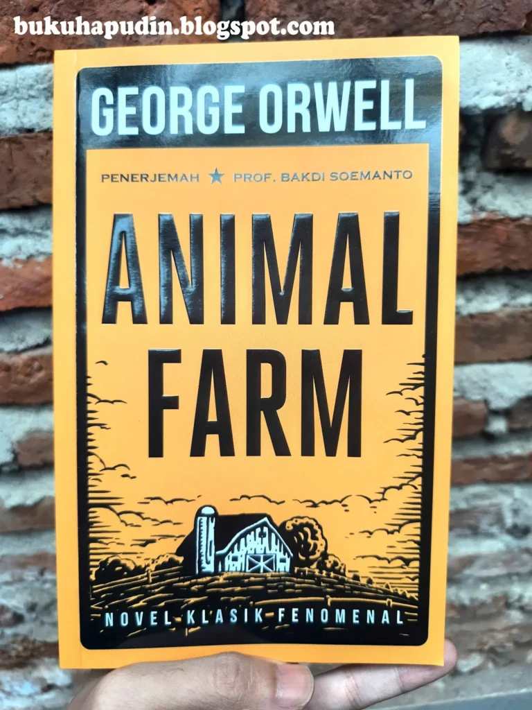 Resensi Buku Animal Farm George Orwell: Sebuah Karya Sastra yang Berpengaruh