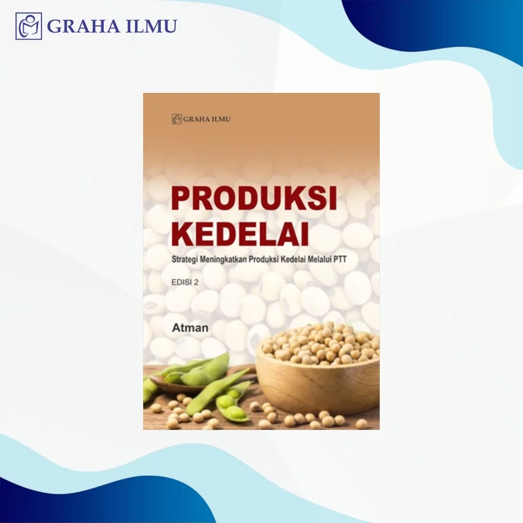 Strategi Meningkatkan Produksi Kedelai Lokal Indonesia